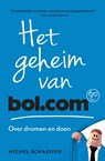 Het geheim van bol.com - Michel Schaeffer - 9789047014775