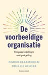 De voorbeeldige organisatie - Naomi Ellemers ; Dick de Gilder - 9789047015871