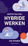 Eerste hulp bij hybride werken - Kim Spinder - 9789047016090