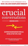 Crucial Conversations - herziene editie - Joseph Grenny ; Kerry Patterson ; Ron McMillan ; Al Switzler ; Emily Gregory - 9789047016281