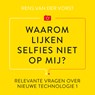 Waarom lijken selfies niet op mij? - Rens van der Vorst - 9789047016298