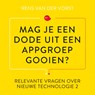 Mag je een dode uit een appgroep gooien? - Rens van der Vorst - 9789047016304