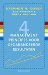 4 managementprincipes voor gegarandeerde resultaten - Stephen R. Covey ; Bob Whitman ; Breck England - 9789047041924
