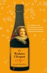 De weduwe Clicquot - MAZZEO, TilarJ. - 9789047201281