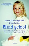 Blind geloof - Jenna Miscavige Hill ; Lisa Pulitzer - 9789047203704