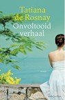 Onvoltooid verhaal - Tatiana de Rosnay - 9789047203995