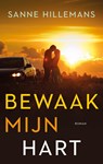 Bewaak mijn hart - Sanne Hillemans - 9789047206804