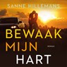 Bewaak mijn hart - Sanne Hillemans - 9789047206811