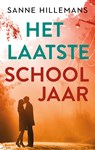 Het laatste schooljaar - Sanne Hillemans - 9789047208532