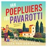 Van poepluiers tot Pavarotti - Liza Rebecca van der Peijl - 9789047208907