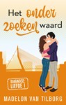 Het onderzoeken waard - Madelon van Tilborg - 9789047209539
