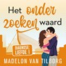 Het onderzoeken waard - Madelon van Tilborg - 9789047209546