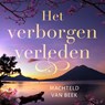 Het verborgen verleden - Machteld van Beek - 9789047210115