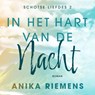 In het hart van de nacht - Anika Riemens - 9789047211037