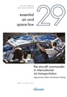The Aircraft Commander in International Air Transportation - Dick van het Kaar - 9789047301790