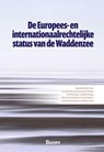 De Europees- en internationaalrechtelijke status van de Waddenzee - L. Boerema ; H.K. Gilissen ; F. Kistenkas ; L. Miltenburg ; M. van Rijswick ; A. Trouwborst ; J. Verschuuren ; W. Zwier - 9789047301936