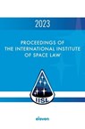 Proceedings of the International Institute of Space Law 2023 - P.J. Blount ; T. Masson-Zwaan ; R. Moro-Aguilar ; K.U. Schrogl - 9789047302391