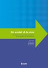 De wortel of de stok - Aaron Bron ; Marieke Kluin ; Arjan Blokland ; Wim Huisman - 9789047302940