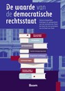 De waarde van de democratische rechtsstaat - Kathalijne Buitenweg ; Arnold Weggeman ; Eric Daalder ; Bert-Jan Houtzagers ; Mentko Nap ; Paul van Sasse van IJsselt ; Yvo Senden ; Hanna Sevenster ; Rosa Uylenburg ; Ben Vermeulen - 9789047303381