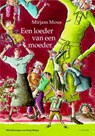 Een loeder van een moeder - Mirjam Mous - 9789047506508