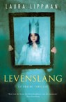 Levenslang - LIPPMAN, Laura - 9789047511250
