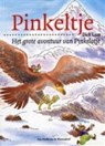 Grote avontuur van Pinkelotje - Dick Laan - 9789047513667