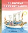 De koning gaat uit varen - Koos Meinderts - 9789047617167