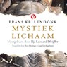 Mystiek lichaam - Frans Kellendonk ; Rick Honings ; Jaap Goedegebuure - 9789047618805