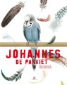 Johannes de parkiet - Mark Haayema ; Medy Oberendorff - 9789047623984