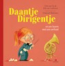 Daantje Dirigentje en een hoorn met een verhaal - Elle van Lieshout ; Erik van Os - 9789047632948