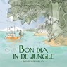 Bon dia in de jungle - Izaline Calister ; Thijs Borsten - 9789047635666