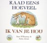 Raad eens hoeveel ik van je hou - Sam McBratney - 9789047700135