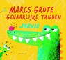 Marcs grote gevaarlijke tanden - Jarvis - 9789047707134