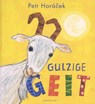 Gulzige geit - Petr Horácek - 9789047708179