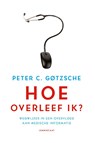 Hoe overleef ik? - Peter C. Gotzsche - 9789047709398