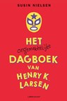 Het ongemakkelijke dagboek van Henry K. Larsen - Susin Nielsen - 9789047710097