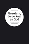 Quantum, de oerknal en God - Maarten Van Buuren - 9789047712084