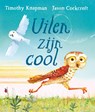 Uilen zijn cool - Timothy Knapman - 9789047713579