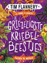 De griezeligste kriebelbeestjes - Tim Flannery ; Emma Flannery - 9789047715603