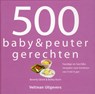 500 baby & peutergerechten - Beverly Glock ; Bailey Koch ; Vitataal - 9789048304394