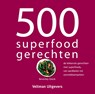 500 superfood gerechten - Beverley Glock - 9789048311248