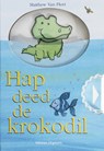Hap deed de krokodil - Matthew van Fleet - 9789048316724