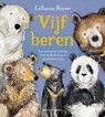 Vijf beren - Catherine Rayner - 9789048320059