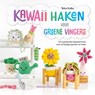 Kawaii haken voor groene vingers - Melissa Bradley - 9789048321032