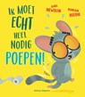 Ik moet echt heel nodig poepen! - Karl Newson - 9789048321582