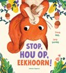 Stop, hou op, Eekhoorn! - Smriti Halls - 9789048322695