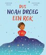 Dus Noah droeg een rok - Shireen Lalji - 9789048323807