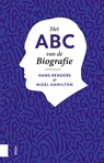 Het ABC van de biografie - Hans Renders ; Nigel Hamilton - 9789048538393