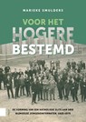 Voor het hogere bestemd - Marieke Smulders - 9789048559077