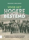 Voor het hogere bestemd - Marieke Smulders - 9789048559084